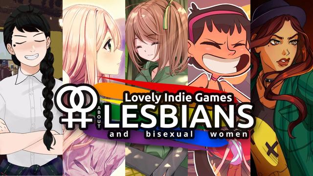 Lovely Indie Games About Lesbians and Bisexual Women.

In the background, there are images of five games side by side: Butterfly Soup, Heart of the Woods, The Fairy's Song, Ikenfell and Wicked Willow.