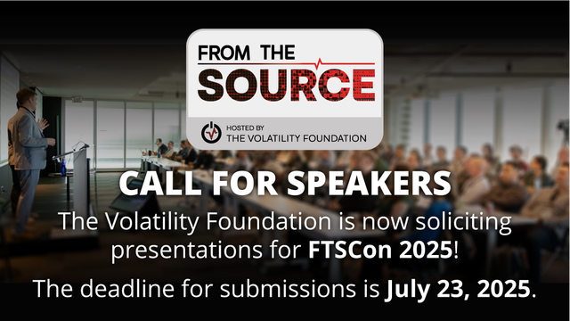 In the background is an out-of-focus image of attendees listening to presentation at FTSCon. The red, black, white, and gray logo text reads "From the Source, hosted by the Volatility Foundation", and the foreground text reads "CALL FOR SPEAKERS, The Volatility Foundation is now soliciting presentations for FTSCon 2025! The deadline for submission is July 23, 2025."
