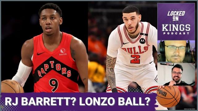 RJ Barrett, Lonzo Ball Should Be on the Sacramento Kings Radar | Locked On Kings