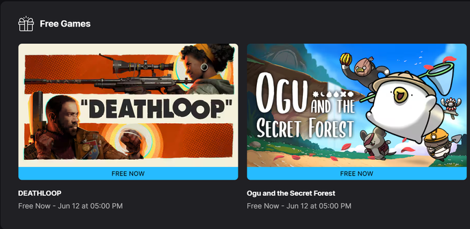 The image features a promotional screen for free games, with a dark background and two game banners side by side. The left banner showcases "DEATHLOOP," featuring a man holding a gun and a woman aiming a sniper rifle, set against an orange background with a circular pattern. The right banner displays "Ogu and the Secret Forest," with a cartoonish white bird character and other small creatures in a colorful, animated forest scene. Both banners have a blue "FREE NOW" button and the text "Free Now - Jun 12 at 05:00 PM" below the game titles. The top left corner has a gift icon and the text "Free Games."