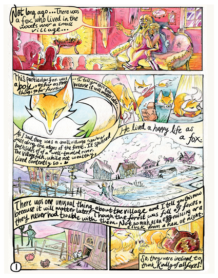 The first page of The Fox Who Became A Girl, with a storybook-look to it it features the fox who is happy as a fox in his life, satisfied, doing fox things. The village goes unharmed by foxes, not even a cluck from a hen at night can be heard.