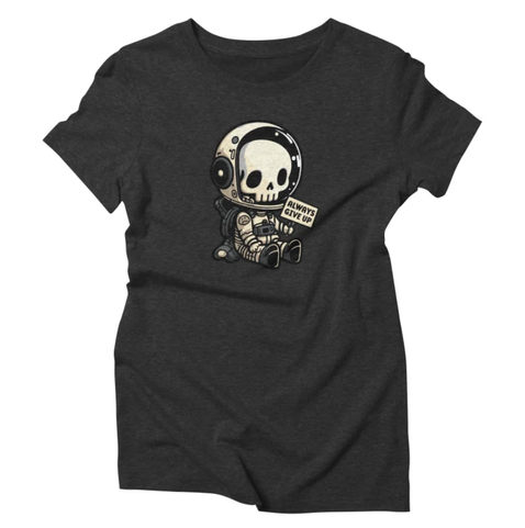 Always Give Up Shirt