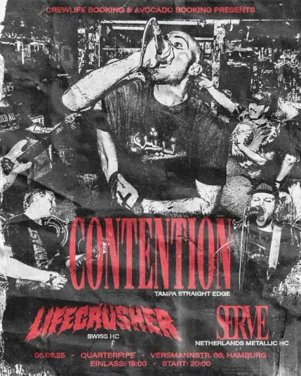 black and white concert photo, guy screaming into mic, in red color bandlogos in lower part of te picture, Contention, Lifecrusher, Serve. 
location quarterpipe hamburg 6.6.25