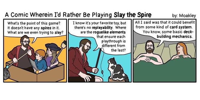 A comic depicting a man not having fun with typically quite fun activities, complaining they are not as fun as the roguelike game Slay the Spire, which itself is quite fun.