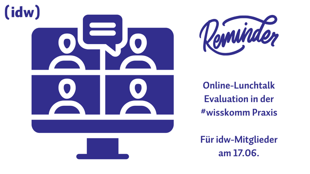 Reminder Online Lunchtalk Evaluation in der #wisskomm Praxis für idw Mitglider am 17.06. - es ist eine grafik von einer videokonferenz am pc abgebildet.