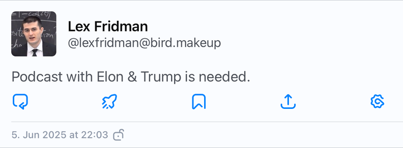 A tweet by Lex Fridman, saying:

Podcast with Elon & Trump is needed.