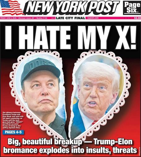 Photo by Kara Swisher on June 06, 2025. May be a meme of 2 people, newspaper, poster, magazine and text that says 'NEW YORK POST Page ล Six FRIDAY, JUNE 2025/ Aftemoon E-storm, 85° Weather: 52 LATE CITY FINAL nypost. com $2.00 I HATE MY X! DOGE truly The alliance between resicent rump wellan OlLar acart psai mosic aidthe "CRAZY" belngir ingin accust Jeffrey Epstein files. PAGES PAGES 4-5 Big, beautiful breakup - Trump-Elon Elon bromance explodes into insults, threats'.