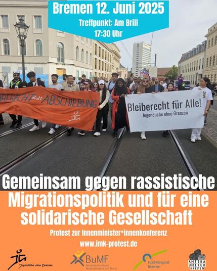 Sharepic zur Demo gegen die Innenminister:innenkonferenz:

Bremen, 12. Juni 2025.
17:30 Uhr.
Treffpunkt Am Bril.

Gemeinsam gegen rassistische Migrationspolitik und für eine solidarische Gesellschaft. Protest zur Innenminister:innenkonferenz.
https://www.imk-protest.de/