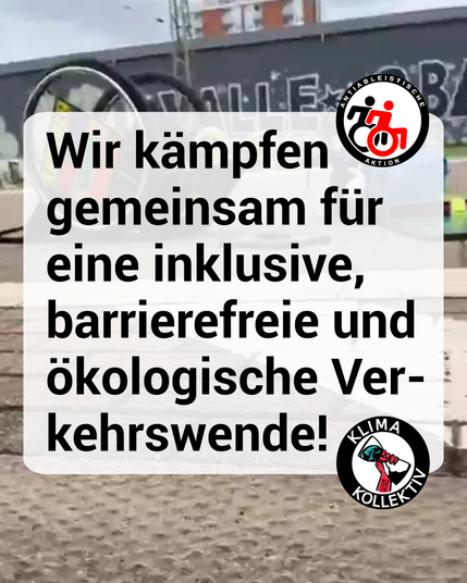 Text: Wir kämpfen gemeinsam für eine inklusive, barrierefreie und ökologische Verkehrswende!