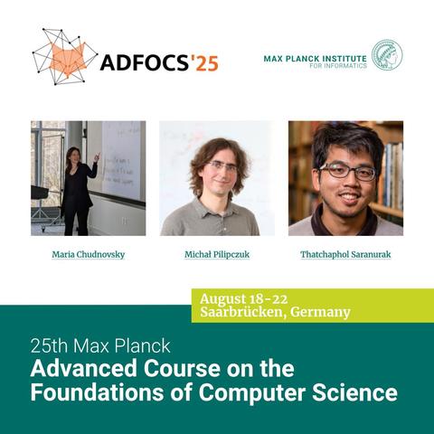 This is an event flyer for the Advanced Course on the Foundations of Computer Science. It contains pictures of the speakers and information on the event.