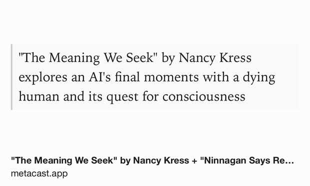 Text Shot: "The Meaning We Seek" by Nancy Kress explores an AI's final moments with a dying human and its quest for consciousness