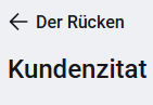 Screenshot einer Webseite. Zurück Button (Back) als "Der Rücken" übersetzt, und Kundenangebot (Customer Quote) als "Kundenzitat".