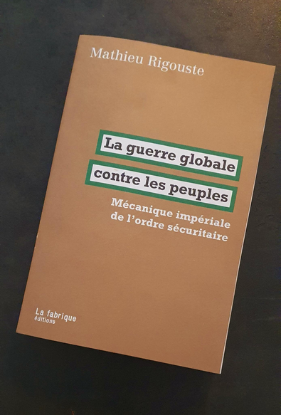 Couverture du livre de Mathieu Rigouste, La guerre globale contre les peuples