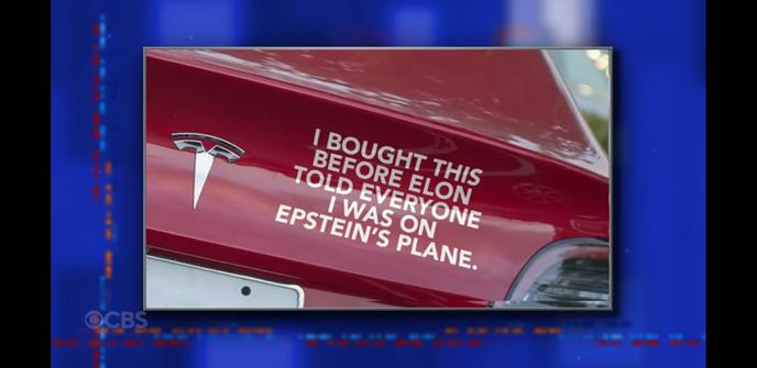 On a red Tesla: 

I BOUGHT THIS
BEFORE ELON
TOLD EVERYONE
I WAS ON
EPSTEIN'S PLANE