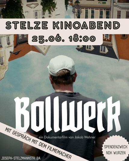 Stelze Kinoabend

25.06, 18:00

Bollwerk

ein Dokumentarfilm von Jakob Wehner

Mit Gespräch mit dem Filmmacher

Joseph-Stelzmannstr. 2a