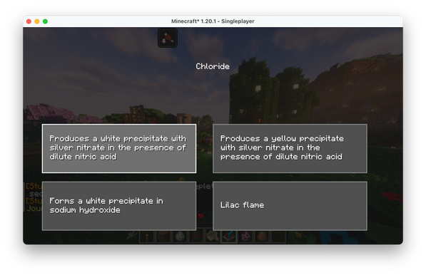 A quiz screen with the question "Chloride" and 4 buttons displaying the possible answers "Produces a white precipitate with silver nitrate in the presence of dilute nitric acid", "Forms a white precipitate in sodium hydroxide", "Produces a yellow precipitate with silver nitrate in the presence of dilute nitric acid", and "Lilac flame”