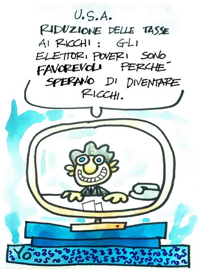 TV - 'USA, riduzione delle tasse per i ricchi. Gli elettori poveri sono favorevoli perché sperano di diventare ricchi.'