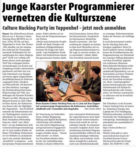 Das Bild zeigt eine Zeitungsseite mit dem Titel "Junge Kaarster Programmierer vernetzen die Kulturszene" und dem Untertitel "Culture Hacking Party im Tuppenhof – jetzt noch anmelden". Die Artikel beschreiben die Kaarster Culture Hacking Party, die am 14. Juni von 10 bis 19 Uhr im Tuppenhof des Stein-Gymnasiums, Emmy-Noether-Gesamtschule, Georg-Büchner-Gymnasium und der Realschule Kaarst stattfindet. Ziel der Veranstaltung ist es, junge Programmierer zu engagieren, um die Kulturszene von Kaarst zu vernetzen und Kulturtermine zu automatisieren. Die Teilnehmer arbeiten in Teams mit der Programmiersprache Python und entwickeln digitale Lösungen, um Kulturtermine zu verwalten und zu verbreiten. Die Artikel erwähnen auch die Möglichkeit, die Veranstaltung online zu verfolgen und die Teilnahme ist kostenlos.