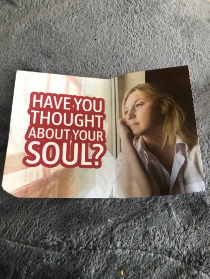 Vaguely threatening but possibly well meaning leaflet, with a woman staring out of the window and read bubble writing that reads ‘HAVE YOU THOUGHT ABOUT YOUR SOUL?’