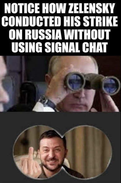 NOTICE HOW ZELENSKY CONDUCTED HIS STRIKE ON RUSSIA WITHOUT USING SIGNAL CHAT (Putin looking through binoculars at Zelensky who is shooting a bird)