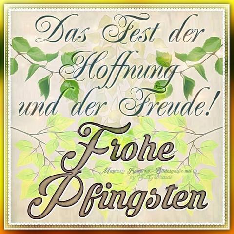 Beiger Hintergrund mit Zweigen,bewachsen mit grünen Blättern und Text:"Das Fest der Hoffnung und der Freude!
Frohe
Pfingsten"

Ein Bild von Magie & Rartow Bilderguiße mit
Runbow-Andergruße