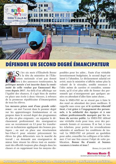 Une du SNES Bretagne n°172 : photo d'un adolescent pointant du doigt un lycée public
+ titre : Défendre un second degré émancipateur
+ édito : Si les six mois d’Élisabeth Borne à la tête du ministère de l’Éducation nationale n’ont pas donné lieu à des annonces tonitruantes, la politique menée s’est inscrite dans la continuité de celle voulue par Emmanuel Macron depuis 2017.
Au-delà d’un affichage sur l’égalité des chances, il s’agit bien de mettre en place une école à deux vitesses, à rebours de la promesse républicaine d’émancipation de tous les élèves.
Les mesures prises sont d’une grande cohérence : on met l’accent dans le premier degré sur les apprentissages fondamentaux et on propose dans le second degré des programmes de plus en plus exigeants ; on organise le déclassement professionnel des enseignant·es avec un recrutement en L3 pour les transformer en techniciens appliquant des bonnes pratiques ; on met en place une structuration bac-3/bac+3 pour orienter précocement les
élèves les plus défavorisés vers le marché du travail ; on demande aux enseignant·es de mieux faire réussir les élèves tout en maintenant des effectifs toujours plus chargés dans les classes et en supprimant tous les moyens disponibles pour les aider... Faute d’un véritable investissement budgétaire, le second degré est laissé à l’abandon. [...]
Matthieu Mahéo, secrétaire général du SNES-FSU Bretagne