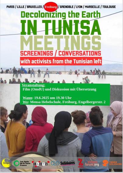 Einladung zu einer Filmvorführung mit anschliessender Diskussion. Auf dem Bild eine Gruppe Frauen, die sich versammelt hat. Groß darüber geschrieben Decoloninizing the Earth
in Tunisa Meetings
Sceening/Conversations
with activists from the Tunisian left

Veranstaltung:
Film (OmdU) und Diskussion mit Übersetzung
Wann:19.6.2025 um 19.30 Uhr
Wo: Mensa Hebelschule, Freiburg, Engelbergerstr.2 

#Filmvorführung #Stühlinger #Freiburg #Arbeitskampf #Neoliberalismus #Klima #Wasser #Tunesien #Frankreich #BRD #Kolonialismus #Danone #Steiff