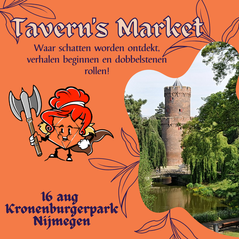 Plaatje met Queen Ann als oranje D20 met rood haar, verkleed als een barbaar. Daarnaast een foto van het Kronenburgerpark.
Tavern's Market.
Waar schatten worden ontdekt, verhalen beginnen en dobbelstenen rollen!
16 augustus, Kronenburgerpark, Nijmegen