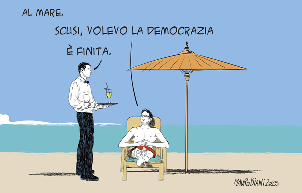al mare, uomo sullo sdraio: "scusi, volevo la democrazia"
cameriere: "è finita".