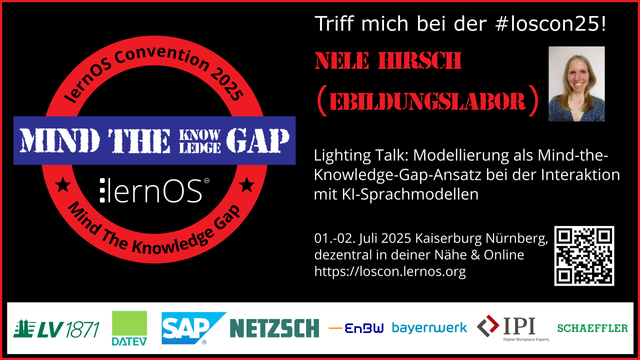 Promotional-Speaker-Karte auf schwarzem Hintergrund mit rotem Rahmen: Links ein roter Kreis mit schwarzer Aufschrift ‚lernOS Convention 2025 – Mind The Knowledge Gap‘, über dessen Mitte ein blauer Banner mit weißer, abgenutzter Schrift ‚Mind the Knowledge Gap‘ verläuft. Rechts oben in weißer Schrift: ‚Triff mich bei der #loscon25! Nele Hirsch (eBildungslabor)‘, daneben ein Porträtfoto einer lächelnden Frau mit langen blonden Haaren vor weißer Wand. Darunter der Talk-Titel in weiß: ‚Lighting Talk: Modellierung als Mind-the-Knowledge-Gap-Ansatz bei der Interaktion mit KI-Sprachmodellen‘. Weiter unten in weiß: ‚01.–02. Juli 2025 Kaiserburg Nürnberg, dezentral in deiner Nähe & Online https://loscon.lernos.org‘ sowie ein QR-Code. Am unteren Bildrand auf weißem Balken nebeneinander die Sponsor-Logos