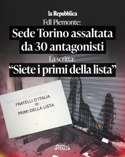 FdI Piemonte; Sede Torino assaltata da 30 antagonisti La scritta: “Siete i primi della lista”