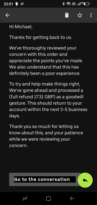 The content of an email from Uber Eats backing down on their refusal to refund an order that never arrived.