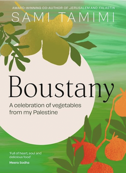 Sami Tamimi's now book, Boustany - a celebration of vegetables from my Palestine. A green cover with stylised sun and plants.