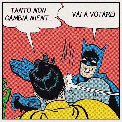 Nel disegno, Robin dice: "Tanto non cambia nient...", nel mentre Batman gli tira uno schiaffo intimandogli: "Vai a votare!"