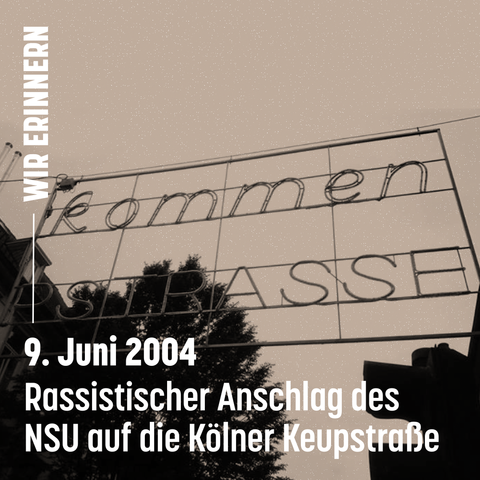 Sharepic: Ein Foto aus der Keupstraße. Aufschrift: Wir erinnern. 9. Juni 2004. Rassistischer Anschlag des NSU auf die Kölner Keupstraße