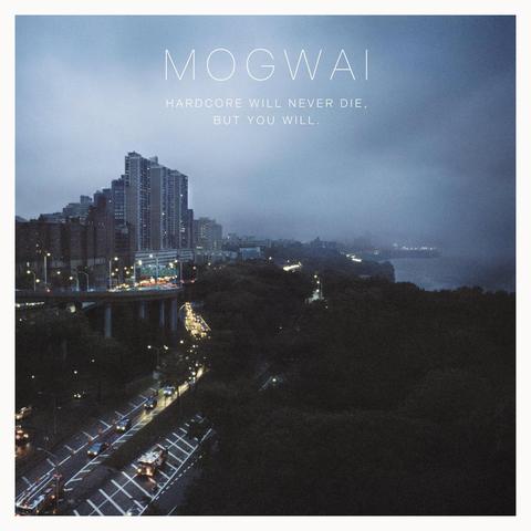 Album cover of Hardcore will never die, but you will by Scottish band Mogwai.