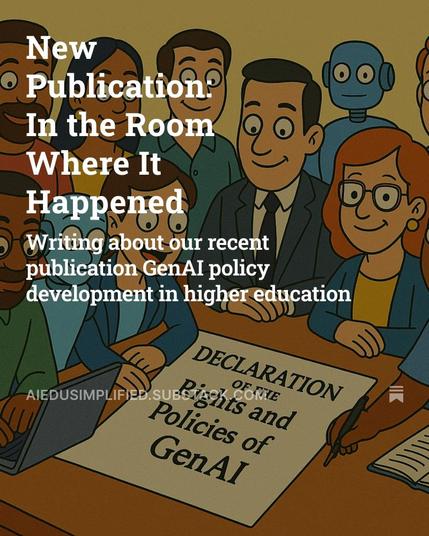 A cartoon-style illustration of a diverse group of humans and three robots sitting around a wooden table. In the center of the table is a large document titled “Declaration of the Rights and Policies of GenAI.” The people appear cheerful and collaborative. Overlaid text reads: “New Publication: In the Room Where It Happened – Writing about our recent publication GenAI policy development in higher education.”