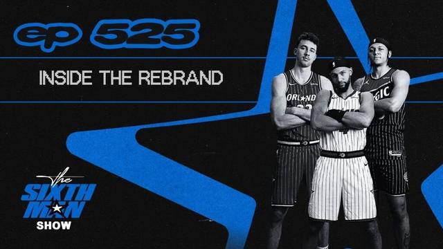 EP. 525 - Inside The Rebrand - Orlando Magic Podcast