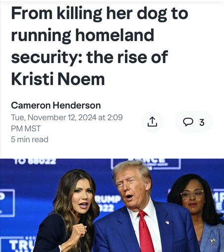 From killing her dog to
running homeland
security: the rise of
Kristi Noem