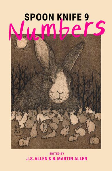 Front cover of the anthology SPOON KNIFE 9: NUMBERS, edited by J.S. Allen and B. Martin Allen, showing a giant rabbit looming over a forest clearing full of rabbits gathered in the night