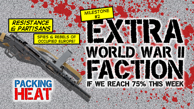 Image describing the next milestone reward for the Packing Heat kickstart, a faction of WW2 Resistance & Partisans