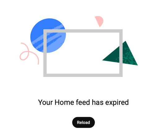 Screenshot of a YouTube error saying "Your Home feed has expired"