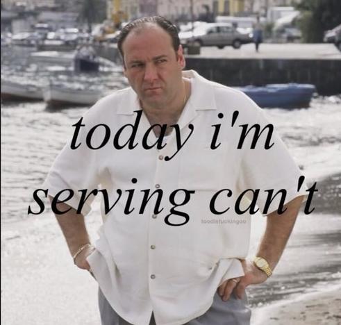 'Today I am serving Can't'