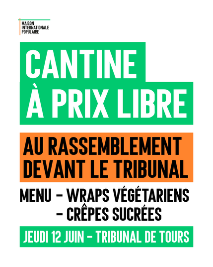Cantine à prix libre au rassemblement devant le tribunal de Tours le jeudi 12 juin
Menu : wraps végétariens et crêpes sucrées