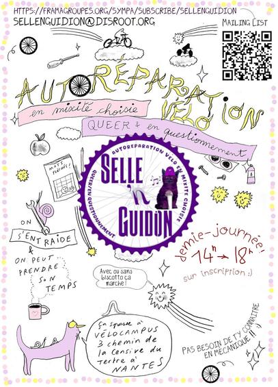 Le flyer de la perm
En haut un lien vers la liste mail (sur framagroupes, sellenguidion) et l'adresse mail de contact (sellenguidion@disroot.org)
Il y a plein de petits dessins de partout, très mimis, aux couleurs pastel, avec des vélos, des paillettes et des ptits animaux
Des message dis "on s'entraide & on peut prendre son temps", "avec ou sans bicotto ça marche" etc)
Il y a marqué que c'est une demi journée 14h-18h
