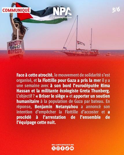 Face à cette atrocité, le mouvement de solidarité s’est organisé, et la Flottille pour Gaza a pris la mer il y a une semaine avec à son bord l’eurodéputée Rima Hassan et la militante écologiste Greta Thunberg. L’objectif ? « Briser le siège » et apporter un soutien humanitaire à la population de Gaza par bateau. En réponse, Benjamin Netanyahou a annoncé son intention d’empêcher la Flottille d’accoster et a procédé à l’arrestation de l’ensemble de l’équipage cette nuit.
