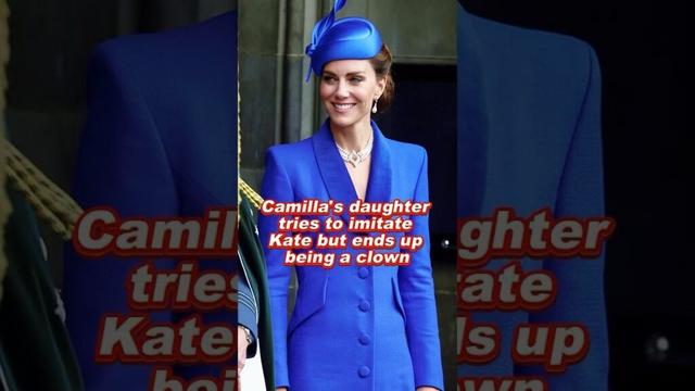 Camilla's daughter tries to imitate Kate, but ends up being a clown #kate #camilla #laura #william