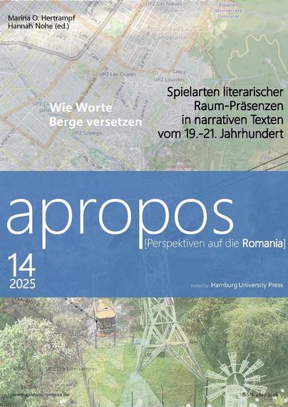 Das Bild zeigt ein Publikationscover für "apropos [Perspektiven auf die Romanis] 14", herausgegeben von Marina O. Hertrampf und Hannah Nohe. Der Titel lautet "Wie Worte Berge versetzen", mit einem Untertitel “Spielarten literarischer Raum-Präsenzen in narrativen Texten vom 19. - 21. Jahrhundert”