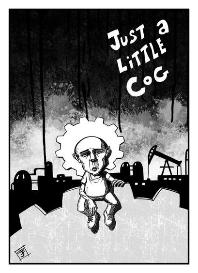 Black and white illustration of a small man sitting on an enormous gear. The man is wearing a smaller gear on his head like a crown or hat. In the background is a silhouette of an industrial landscape. At the top right are the words Just a little cog.