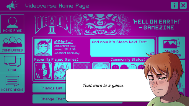 A screenshot from the game VIDEOVERSE. Emmett, with a tired expression: "That sure is a game." There are adverts, icons and text in the background "And now it's Steam Next Fest!"